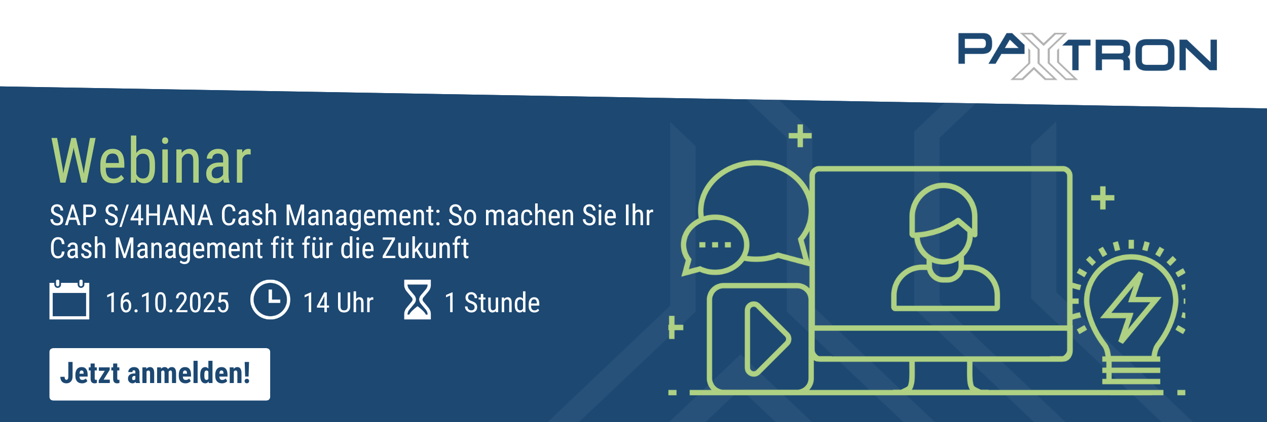 Einladung zum kostenlosen Webinar SAP S/4HANA Cash Management am 16.10.2025 um 14:00 Uhr.